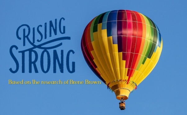 Rising Strong™ Based on the research of Brené Brown on background of blue sky with colourful hot air balloon.